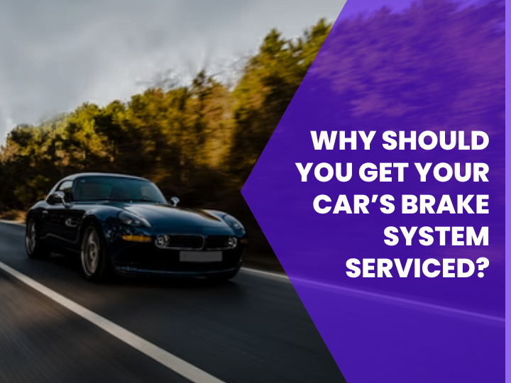 Why Should You Get Your Brake System Inspected?